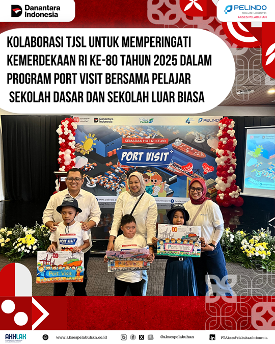 Kolaborasi TJSL untuk Memperingati Kemerdekaan RI ke-80 Tahun 2025 dalam Program Port Visit Bersama Pelajar Sekolah Dasar dan Sekolah Luar Biasa