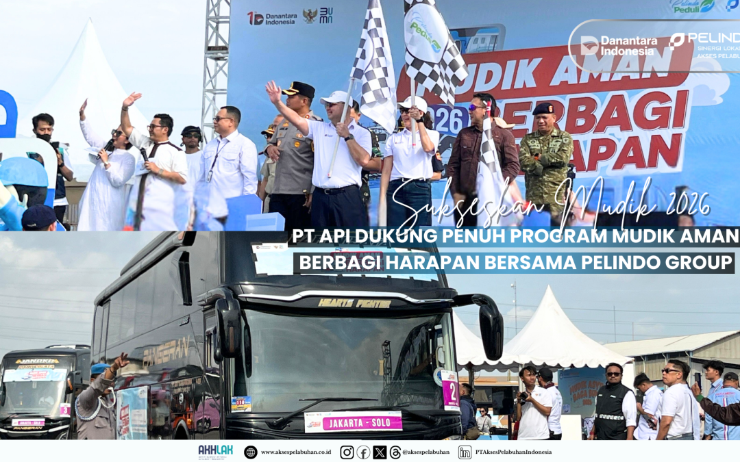 Sukseskan Mudik 2026, PT API Dukung Penuh Program Mudik Aman Berbagi Harapan Bersama Pelindo Group